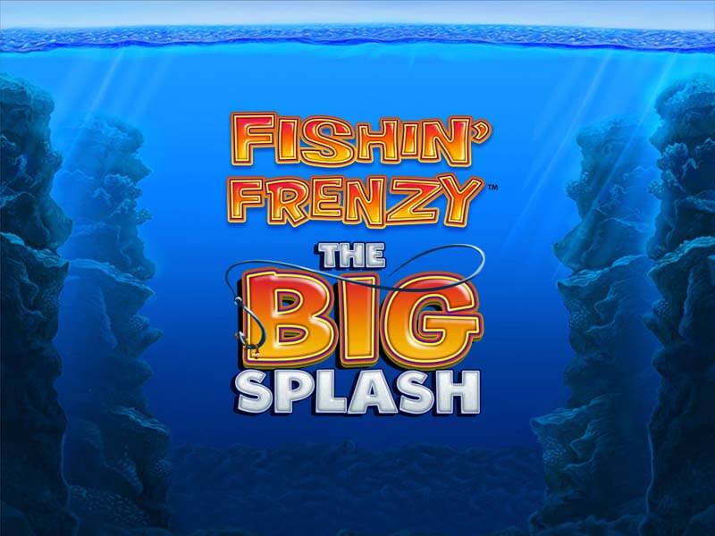 Fishin Frenzy The Big Splash - slots mania 777 jogo