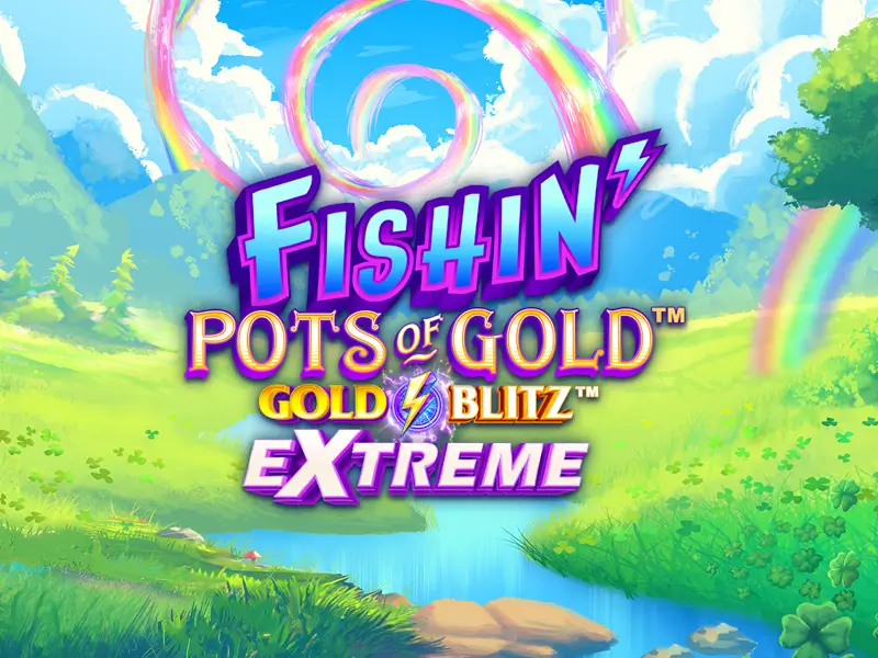 Fishin' Pots of Gold Gold Blitz EXTREME - 7kbet777 Jogo